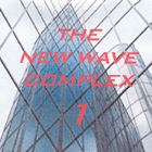 The New Wave Complex - Volume 1 The New Wave Complex - Volume 1